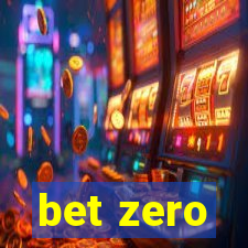 bet zero